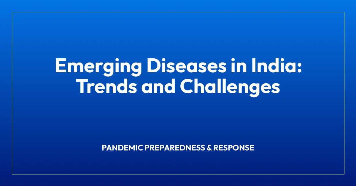 Emerging Diseases in India: Trends and Challenges