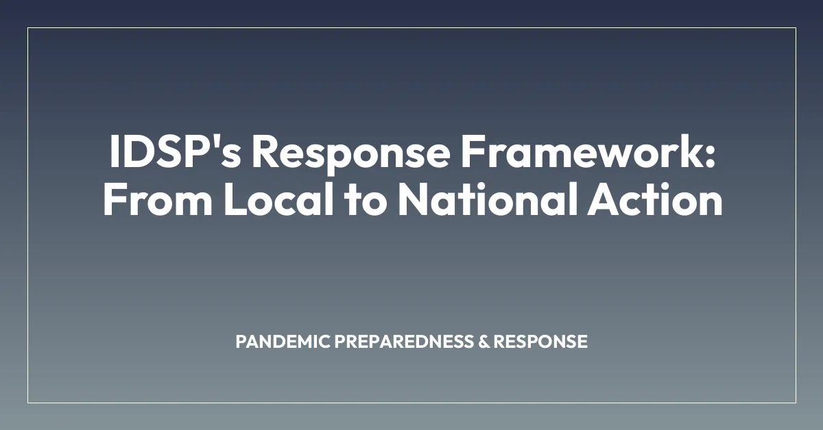IDSP’s Response Framework: From Local to National Action