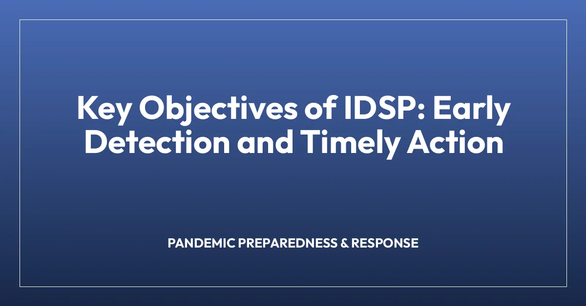 Key Objectives of IDSP: Early Detection and Timely Action
