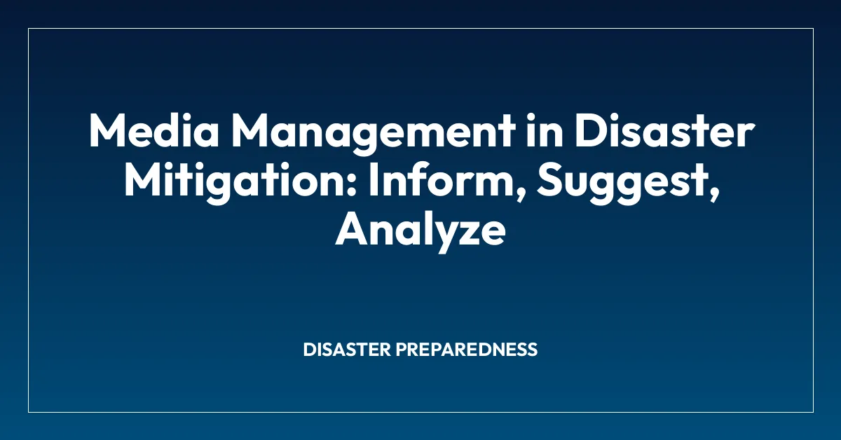 Media Management in Disaster Mitigation: Inform, Suggest, Analyze
