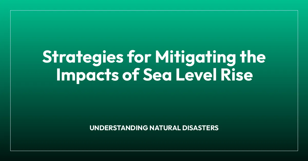 Strategies for Mitigating the Impacts of Sea Level Rise