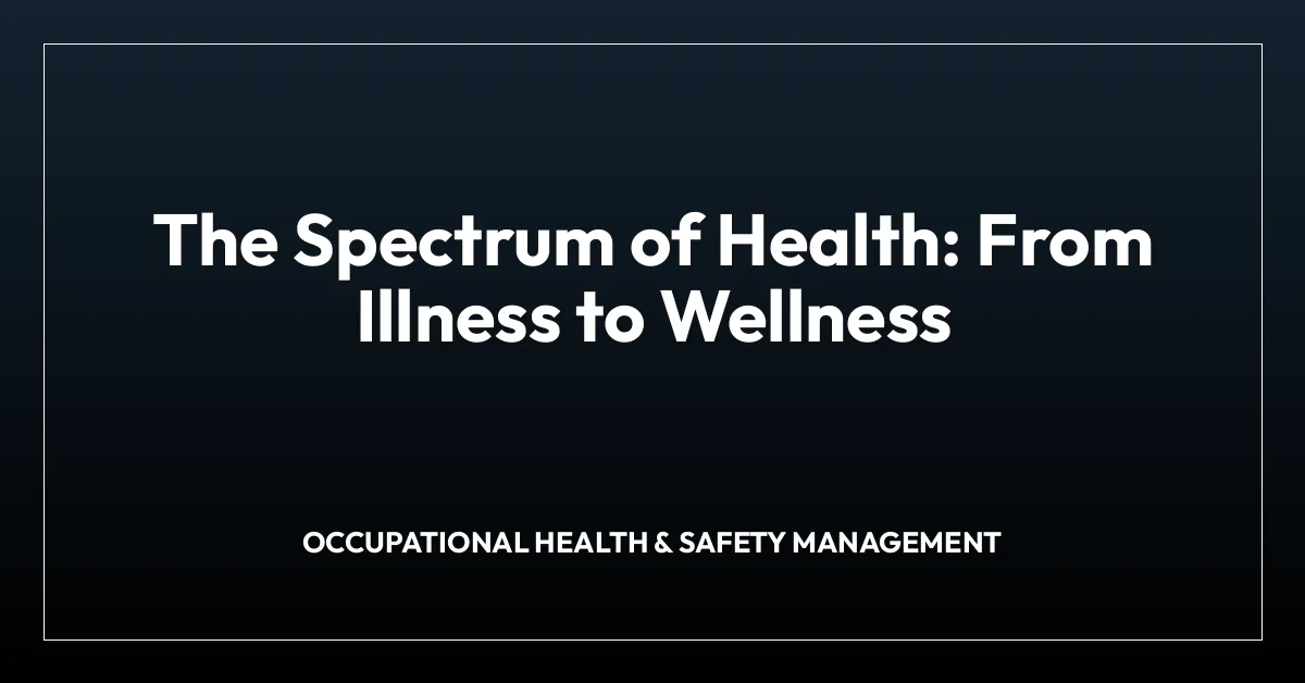 The Spectrum of Health: From Illness to Wellness