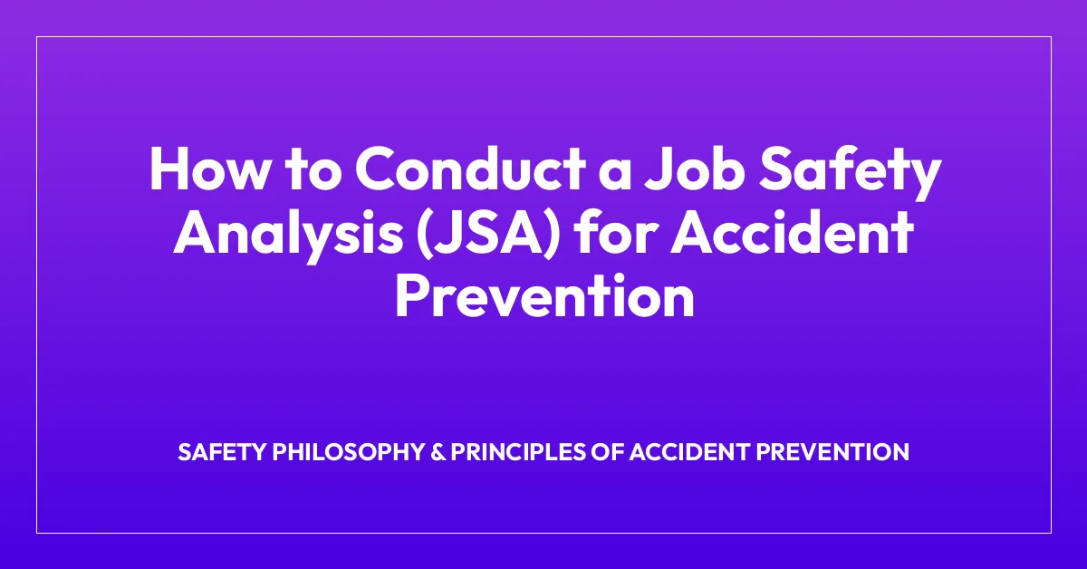 How to Conduct a Job Safety Analysis (JSA) for Accident Prevention