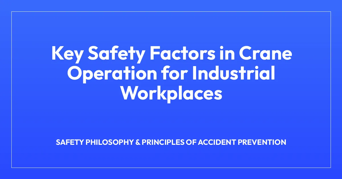 Key Safety Factors in Crane Operation for Industrial Workplaces