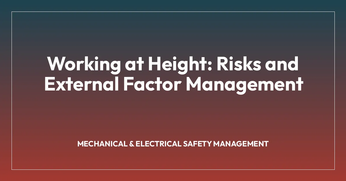 Working at Height: Risks and External Factor Management